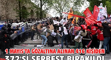 1 Mayıs'ta gözaltına alınan 416 kişiden 372'si serbest bırakıldı