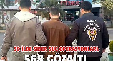 39 ilde siber suç operasyonları: 568 gözaltı