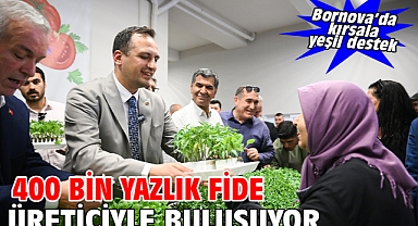 400 bin yazlık fide üreticiyle buluşuyor