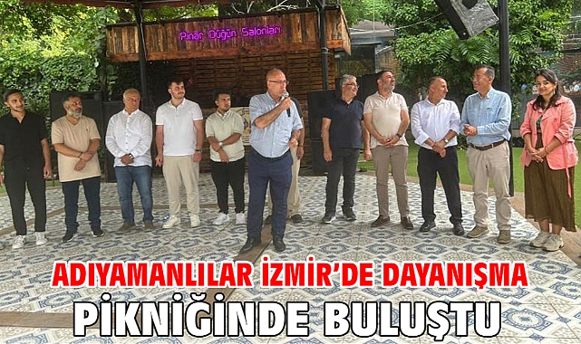 Adıyamanlılar İzmir’de Dayanışma Pikniğinde Buluştu
