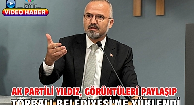 AK Partili Yıldız, görüntüleri paylaşıp Torbalı Belediyesi'ne yüklendi
