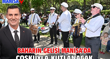 Baharın Gelişi Manisa’da Coşkuyla Kutlanacak