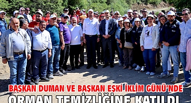 Başkan Duman ve Başkan Eşki İklim Günü’nde orman temizliğine katıldı