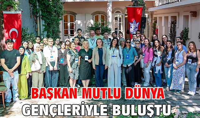 Başkan Mutlu dünya gençleriyle buluştu