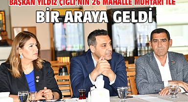 Başkan Yıldız Çiğli’nin 26 mahalle muhtarı ile bir araya geldi