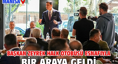 Başkan Zeyrek Halk Otobüsü Esnafıyla Bir Araya Geldi