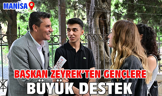 Başkan Zeyrek’ten Gençlere Büyük Destek