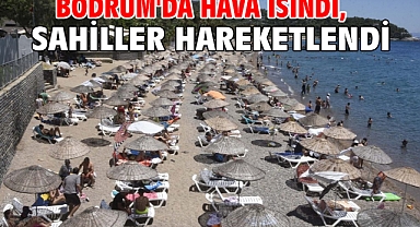 Bodrum'da hava ısındı, sahiller hareketlendi