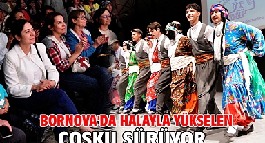 Bornova'da halayla yükselen coşku sürüyor
