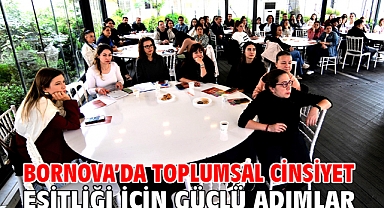 Bornova’da Toplumsal Cinsiyet Eşitliği için güçlü adımlar