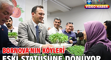 Bornova’nın köyleri eski statüsüne dönüyor
