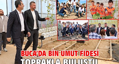 Buca’da Bin Umut Fidesi Toprakla Buluştu