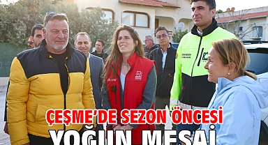 Çeşme’de sezon öncesi yoğun mesai