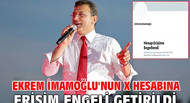 Ekrem İmamoğlu'nun X hesabına erişim engeli getirildi