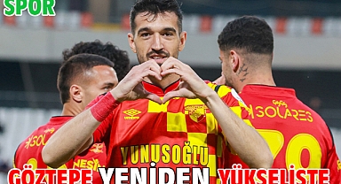 Göztepe yeniden yükselişte
