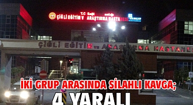 İki grup arasında silahlı kavga; 4 yaralı