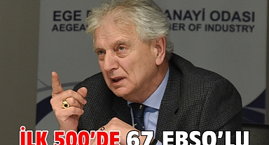 İlk 500’de 67 EBSO’lu