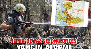 İzmir’de yaz sezonu öncesi yangın alarmı