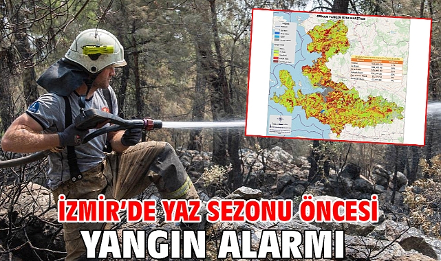 İzmir’de yaz sezonu öncesi yangın alarmı
