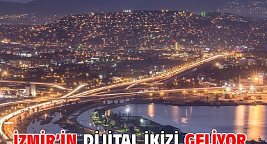 İzmir’in dijital ikizi geliyor