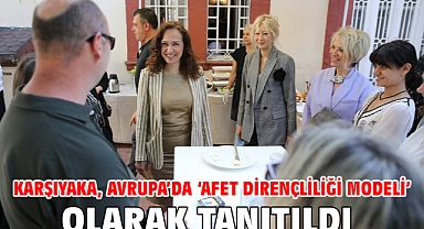 Karşıyaka, Avrupa’da ‘Afet Dirençliliği Modeli’ olarak tanıtıldı