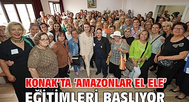 Konak’ta ‘Amazonlar El Ele’ eğitimleri başlıyor