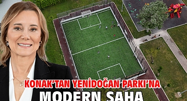 Konak’tan Yenidoğan Parkı’na modern saha
