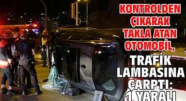 Kontrolden çıkarak takla atan otomobil, trafik lambasına çarptı: 1 yaralı