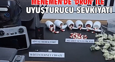 Menemen'de 'dron' ile uyuşturucu sevkiyatı