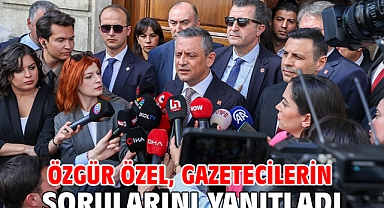 Özgür Özel, gazetecilerin sorularını yanıtladı