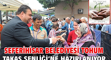 Seferihisar Belediyesi Tohum Takas Şenliği’ne hazırlanıyor