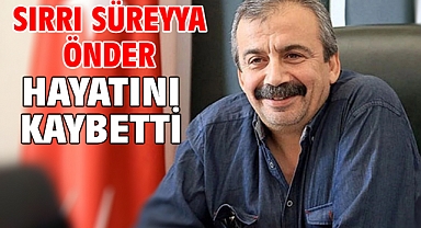 Sırrı Süreyya Önder hayatını kaybetti