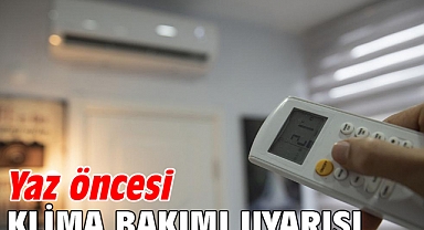 Yaz öncesi klima bakımı uyarısı
