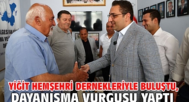 Yiğit hemşehri dernekleriyle buluştu, dayanışma vurgusu yaptı