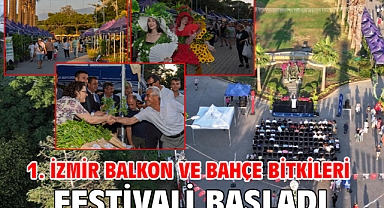 1. İzmir Balkon ve Bahçe Bitkileri Festivali başladı
