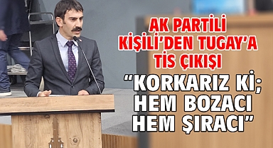 AK Partili Kişili’den Tugay’a TİS çıkışı “Korkarız ki; hem bozacı hem şıracı”