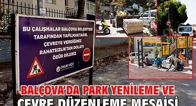 Balçova’da park yenileme ve çevre düzenleme mesaisi