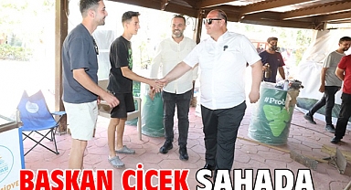 Başkan Çiçek Sahada