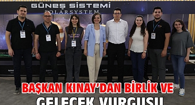 Başkan Kınay’dan birlik ve gelecek vurgusu