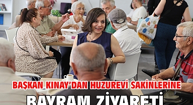 Başkan Kınay’dan Huzurevi Sakinlerine Bayram Ziyareti
