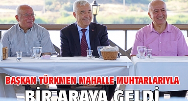 Başkan Türkmen Mahalle Muhtarlarıyla Bir Araya Geldi