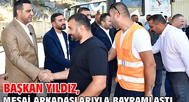 Başkan Yıldız, mesai arkadaşlarıyla bayramlaştı