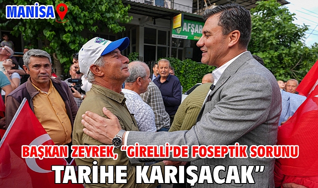 Başkan Zeyrek, “Girelli’de foseptik sorunu tarihe karışacak”