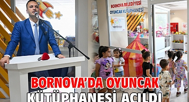 Bornova’da Oyuncak Kütüphanesi açıldı