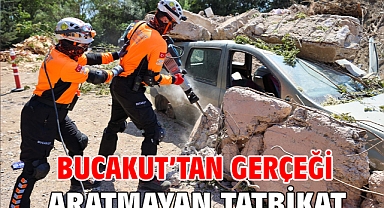 BUCAKUT’tan gerçeği aratmayan tatbikat