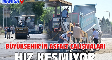 Büyükşehir’in Asfalt Çalışmaları Hız Kesmiyor