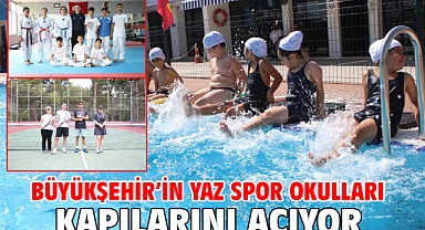 Büyükşehir’in yaz spor okulları kapılarını açıyor