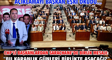 CHP'li Başkanlardan Saraçhane'de birlik mesajı: 