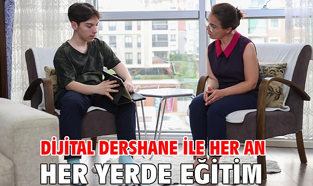 Dijital Dershane ile her an her yerde eğitim