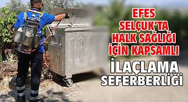 Efes Selçuk’ta Halk Sağlığı İçin Kapsamlı İlaçlama Seferberliği
